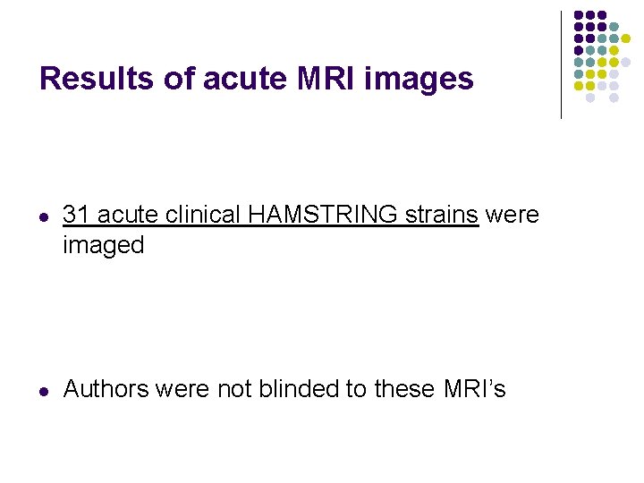 Results of acute MRI images l l 31 acute clinical HAMSTRING strains were imaged