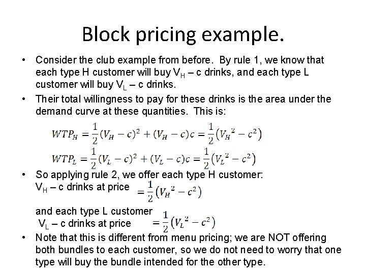 Block pricing example. • Consider the club example from before. By rule 1, we