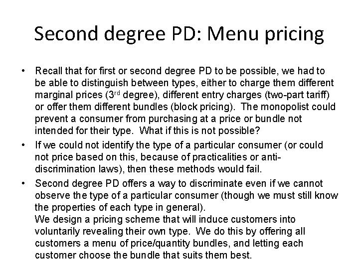 Second degree PD: Menu pricing • Recall that for first or second degree PD