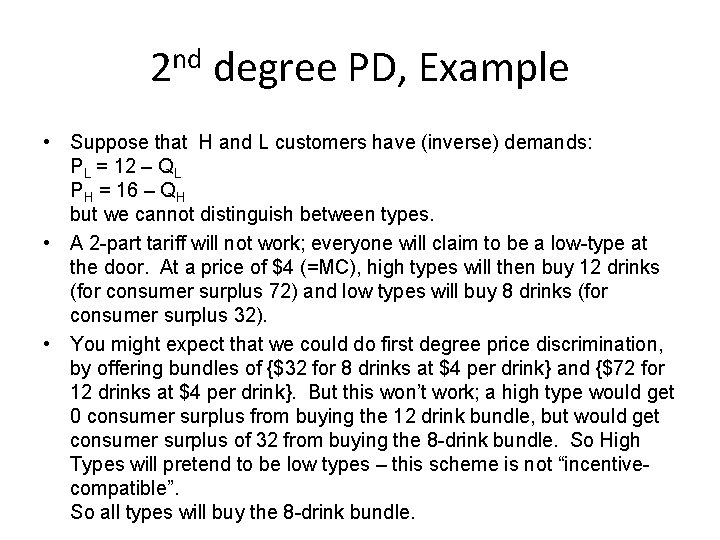 2 nd degree PD, Example • Suppose that H and L customers have (inverse)