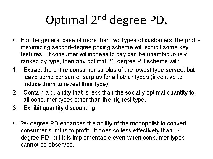 Optimal 2 nd degree PD. • For the general case of more than two