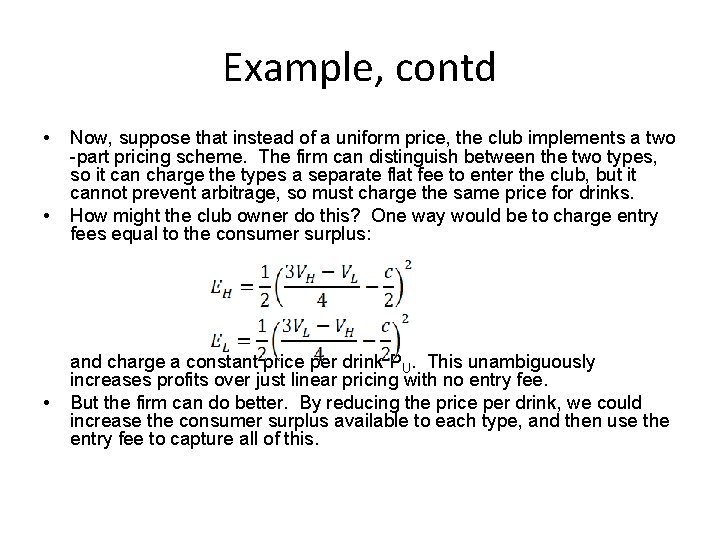 Example, contd • • • Now, suppose that instead of a uniform price, the