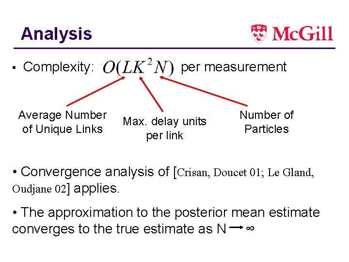 Analysis • Complexity: Average Number of Unique Links per measurement Max. delay units per