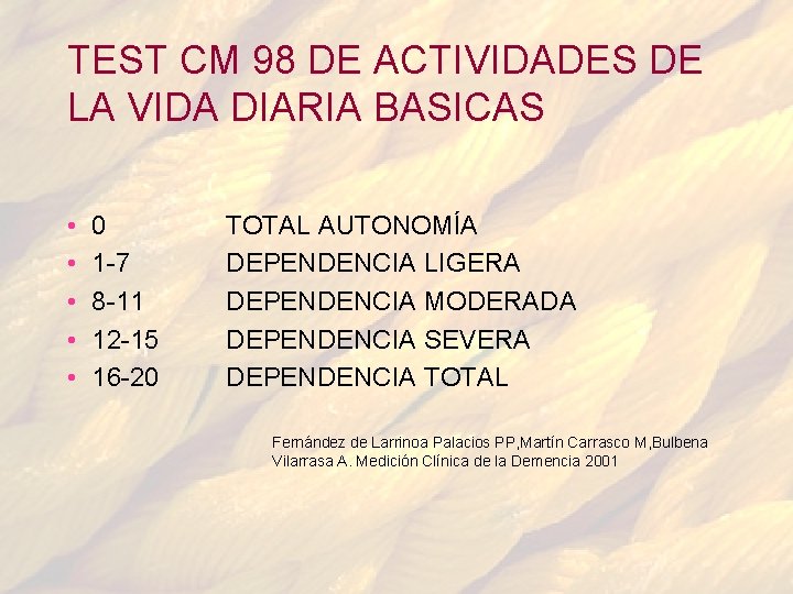 TEST CM 98 DE ACTIVIDADES DE LA VIDA DIARIA BASICAS • • • 0 TEST CM 98 DE ACTIVIDADES DE LA VIDA DIARIA BASICAS • • • 0