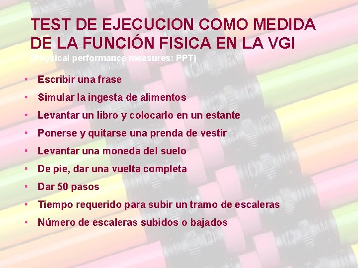 TEST DE EJECUCION COMO MEDIDA DE LA FUNCIÓN FISICA EN LA VGI (Physical performance TEST DE EJECUCION COMO MEDIDA DE LA FUNCIÓN FISICA EN LA VGI (Physical performance