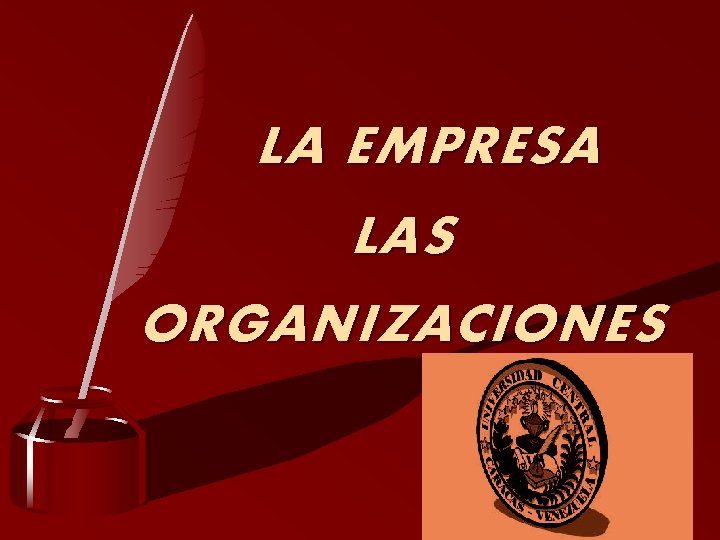 LA EMPRESA LAS ORGANIZACIONES 