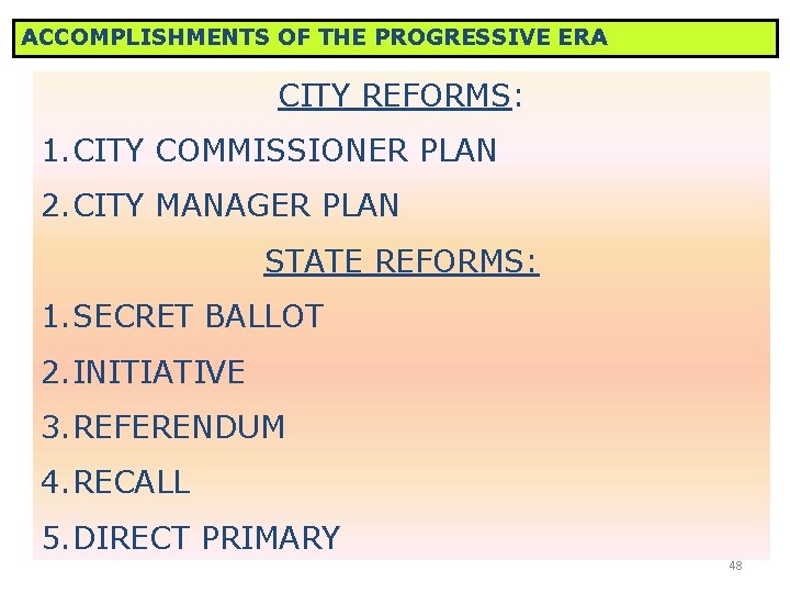 ACCOMPLISHMENTS OF THE PROGRESSIVE ERA CITY REFORMS: 1. CITY COMMISSIONER PLAN 2. CITY MANAGER ACCOMPLISHMENTS OF THE PROGRESSIVE ERA CITY REFORMS: 1. CITY COMMISSIONER PLAN 2. CITY MANAGER