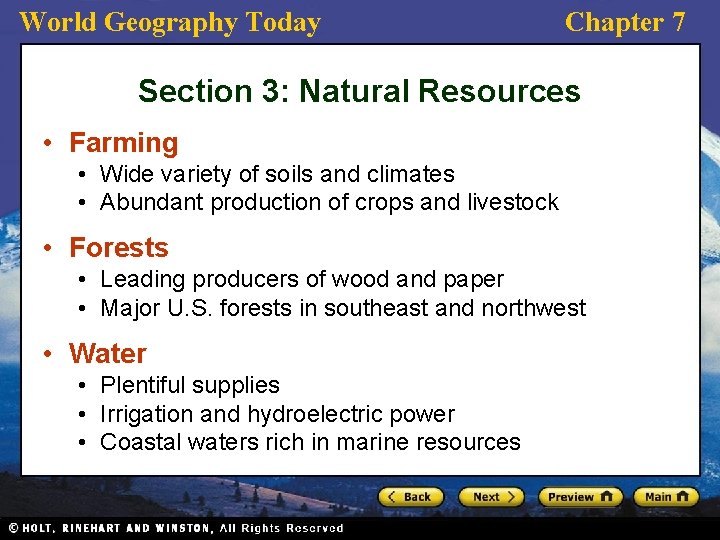 World Geography Today Chapter 7 Section 3: Natural Resources • Farming • Wide variety