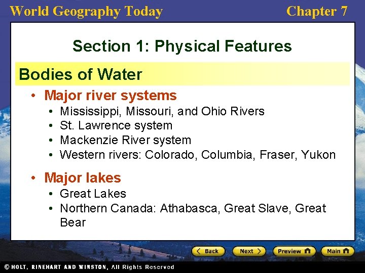 World Geography Today Chapter 7 Section 1: Physical Features Bodies of Water • Major