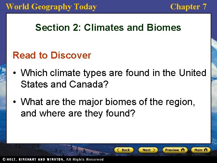 World Geography Today Chapter 7 Section 2: Climates and Biomes Read to Discover •