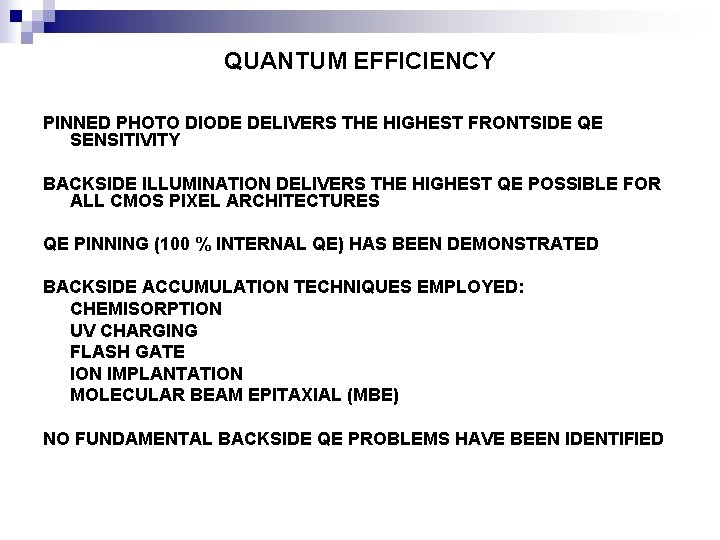 QUANTUM EFFICIENCY PINNED PHOTO DIODE DELIVERS THE HIGHEST FRONTSIDE QE SENSITIVITY BACKSIDE ILLUMINATION DELIVERS