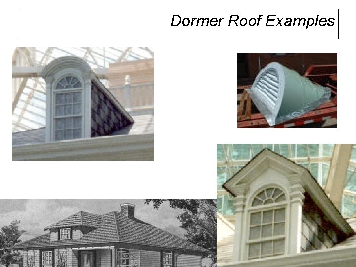 Dormer Roof Examples Dormer Roof Examples
