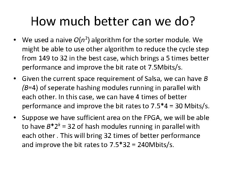 How much better can we do? • We used a naive O(n 2) algorithm