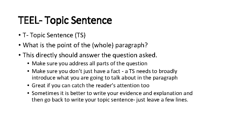 TEEL- Topic Sentence • T- Topic Sentence (TS) • What is the point of TEEL- Topic Sentence • T- Topic Sentence (TS) • What is the point of