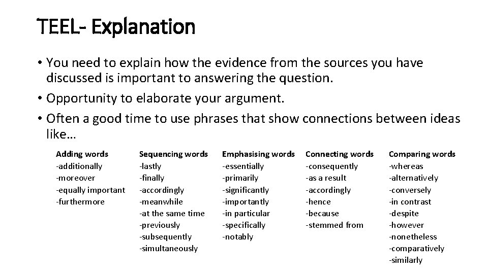 TEEL- Explanation • You need to explain how the evidence from the sources you TEEL- Explanation • You need to explain how the evidence from the sources you