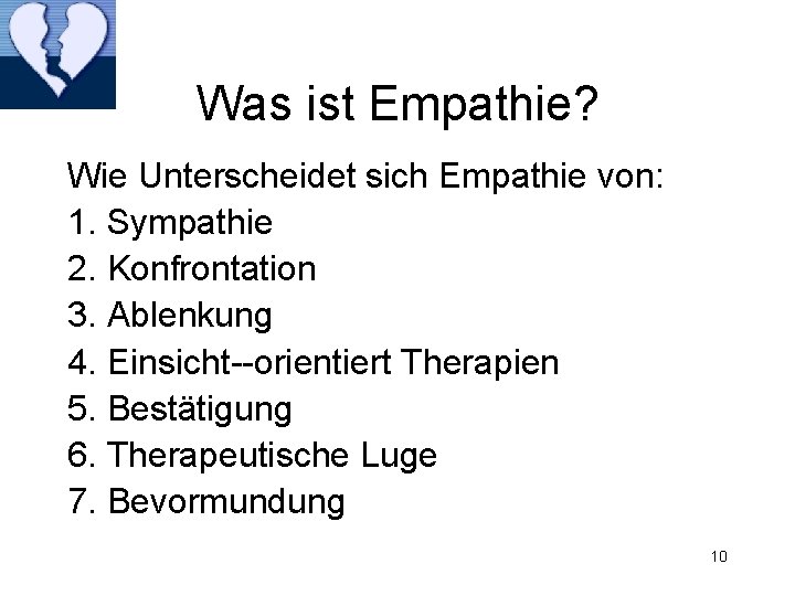 Was ist Empathie? Wie Unterscheidet sich Empathie von: 1. Sympathie 2. Konfrontation 3. Ablenkung
