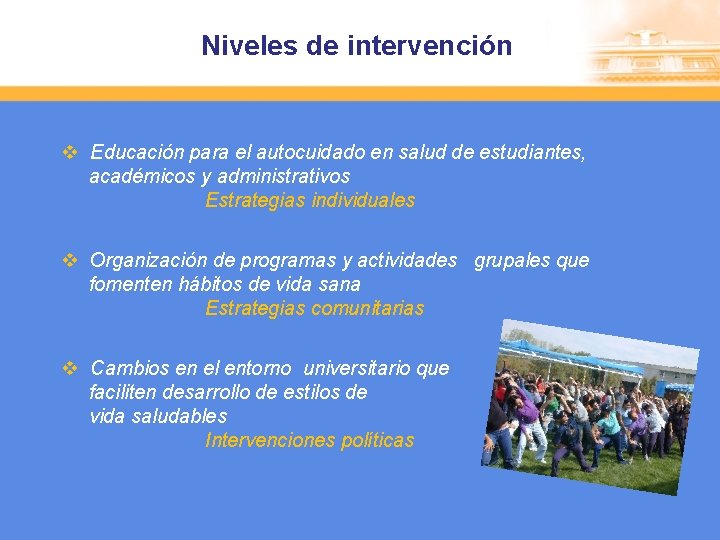 Niveles de intervención v Educación para el autocuidado en salud de estudiantes, académicos y