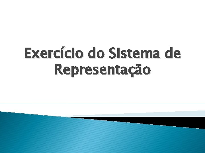 Exercício do Sistema de Representação 