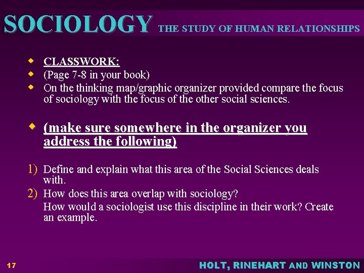 SOCIOLOGY THE STUDY OF HUMAN RELATIONSHIPS w CLASSWORK: w (Page 7 -8 in your