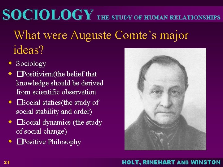 SOCIOLOGY THE STUDY OF HUMAN RELATIONSHIPS What were Auguste Comte’s major ideas? w Sociology