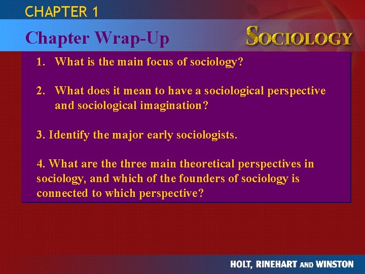CHAPTER 1 THE STUDY OF HUMAN RELATIONSHIPS SOCIOLOGY Chapter Wrap-Up 1. What is the