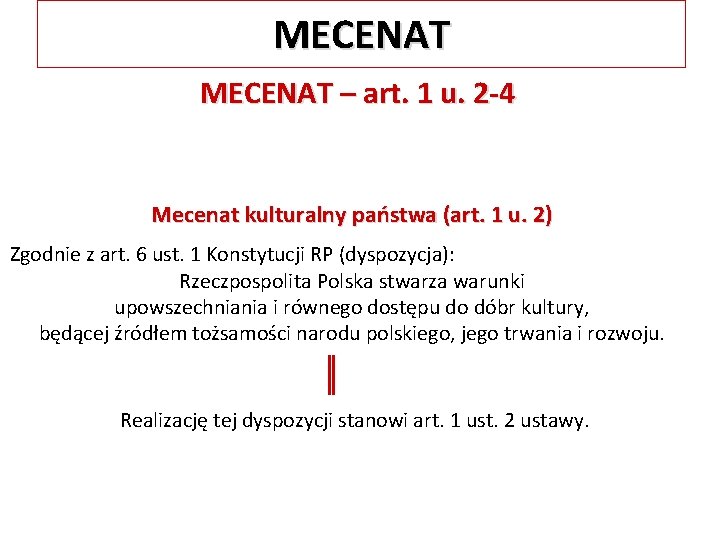 MECENAT – art. 1 u. 2 -4 Mecenat kulturalny państwa (art. 1 u. 2)