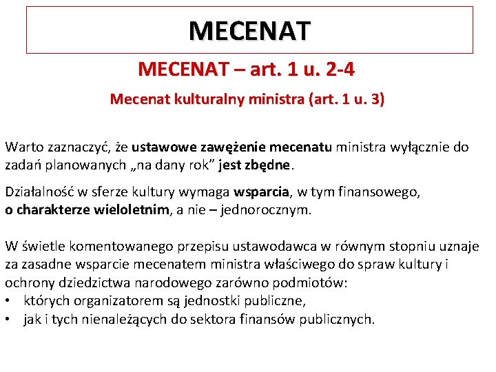 MECENAT – art. 1 u. 2 -4 Mecenat kulturalny ministra (art. 1 u. 3)