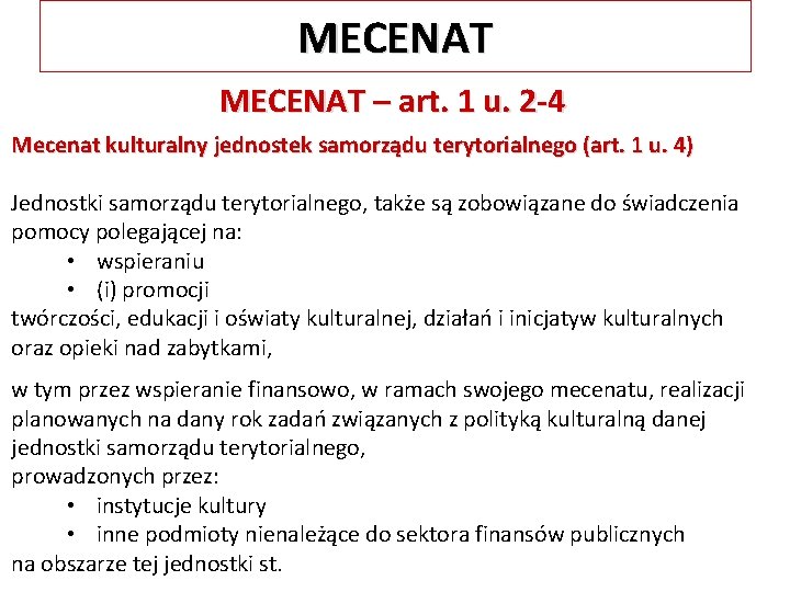 MECENAT – art. 1 u. 2 -4 Mecenat kulturalny jednostek samorządu terytorialnego (art. 1