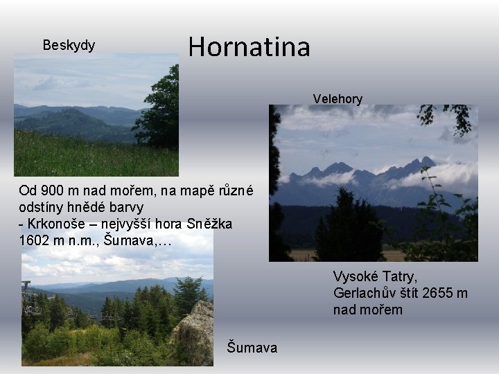 Beskydy Hornatina Velehory Od 900 m nad mořem, na mapě různé odstíny hnědé barvy