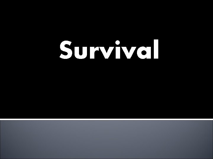 Survival 