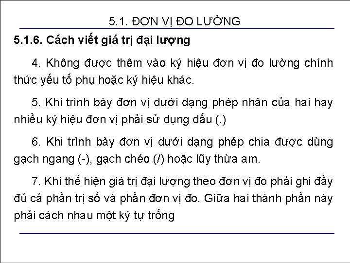 5. 1. ĐƠN VỊ ĐO LƯỜNG 5. 1. 6. Cách viết giá trị đại