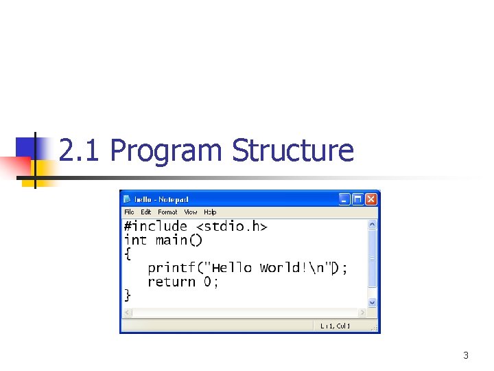 2. 1 Program Structure 3 