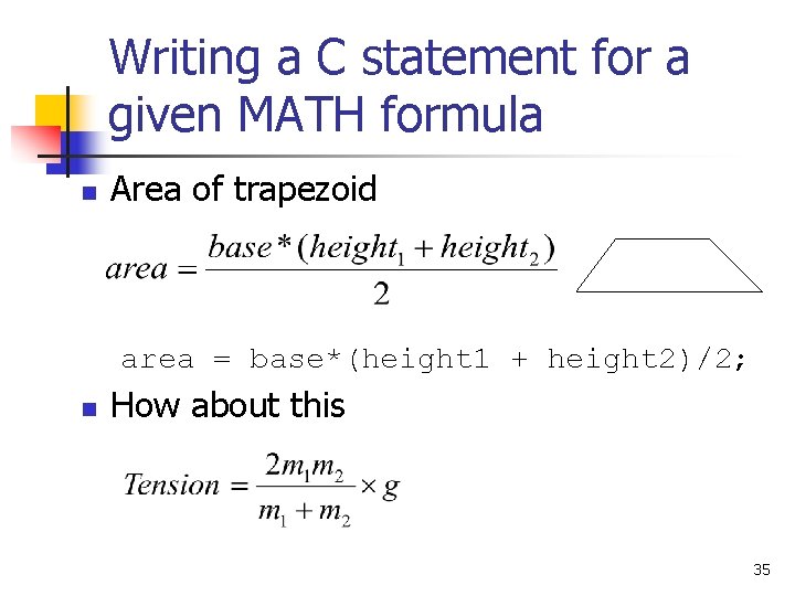 Writing a C statement for a given MATH formula n Area of trapezoid area