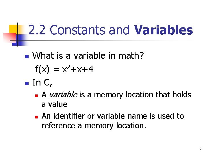 2. 2 Constants and Variables n n What is a variable in math? f(x)