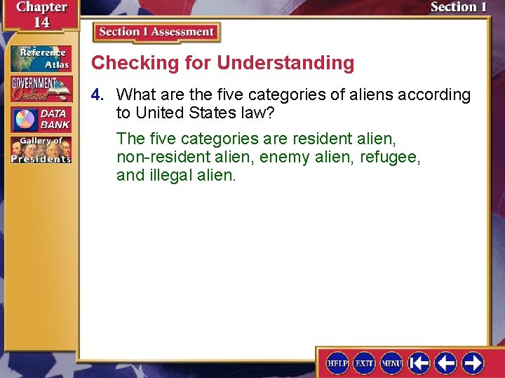 Checking for Understanding 4. What are the five categories of aliens according to United