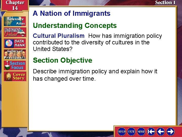 A Nation of Immigrants Understanding Concepts Cultural Pluralism How has immigration policy contributed to
