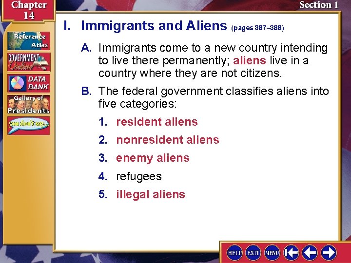 I. Immigrants and Aliens (pages 387– 388) A. Immigrants come to a new country