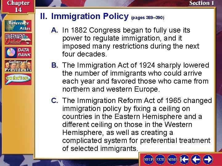 II. Immigration Policy (pages 389– 390) A. In 1882 Congress began to fully use