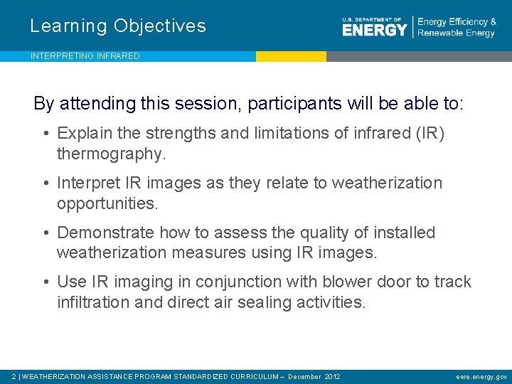 Learning Objectives INTERPRETING INFRARED By attending this session, participants will be able to: •