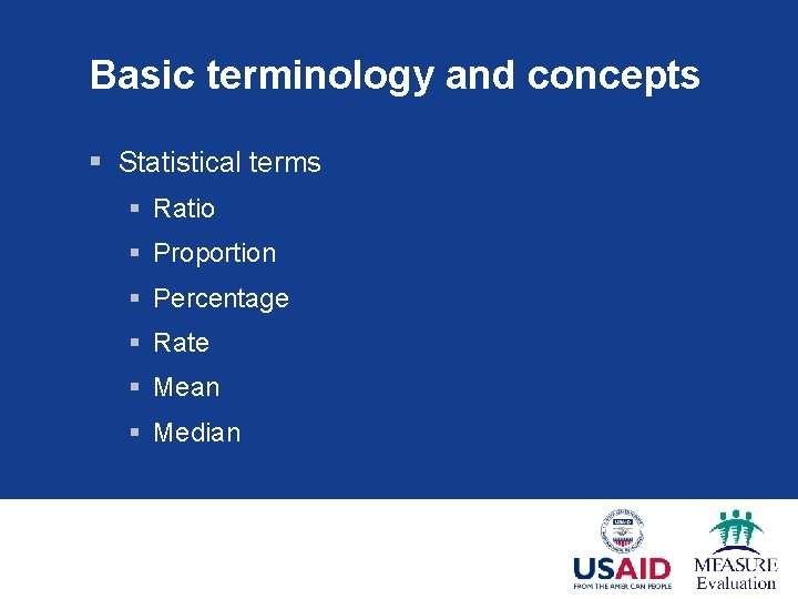 Basic terminology and concepts § Statistical terms § Ratio § Proportion § Percentage §