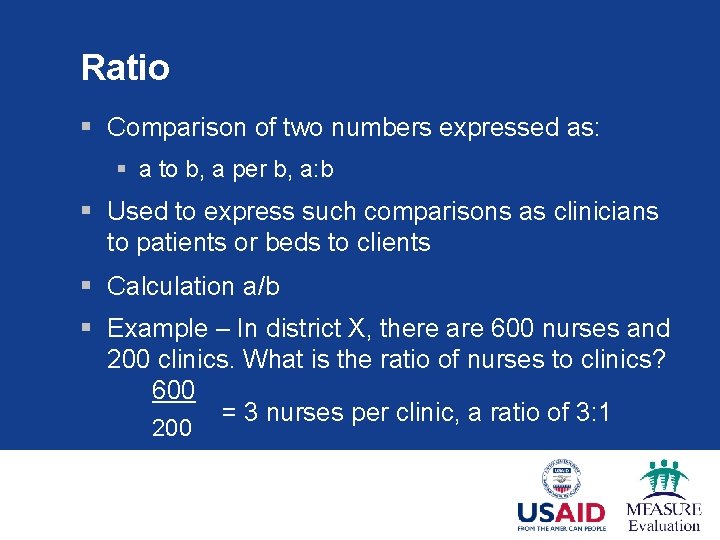 Ratio § Comparison of two numbers expressed as: § a to b, a per