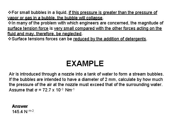 v. For small bubbles in a liquid, if this pressure is greater than the