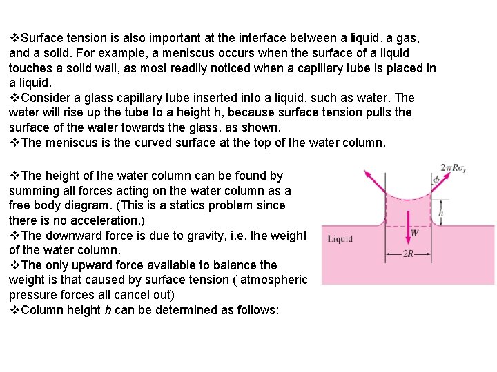 v. Surface tension is also important at the interface between a liquid, a gas,
