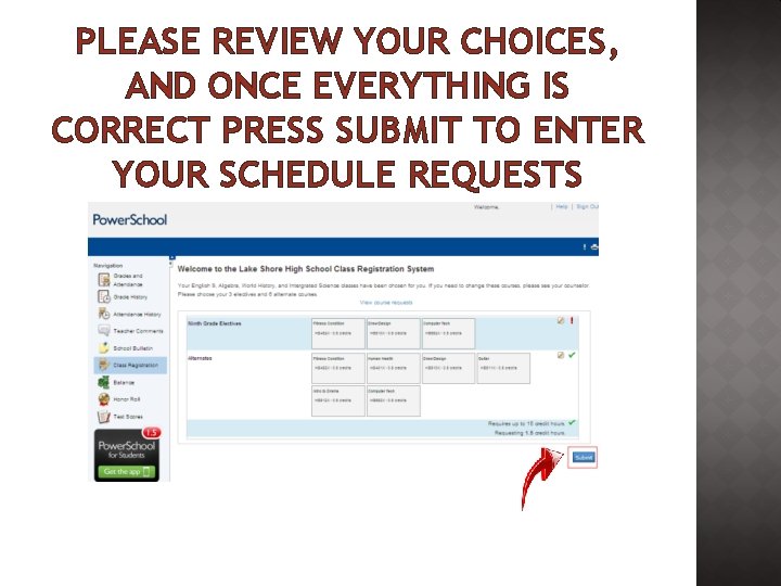 PLEASE REVIEW YOUR CHOICES, AND ONCE EVERYTHING IS CORRECT PRESS SUBMIT TO ENTER YOUR