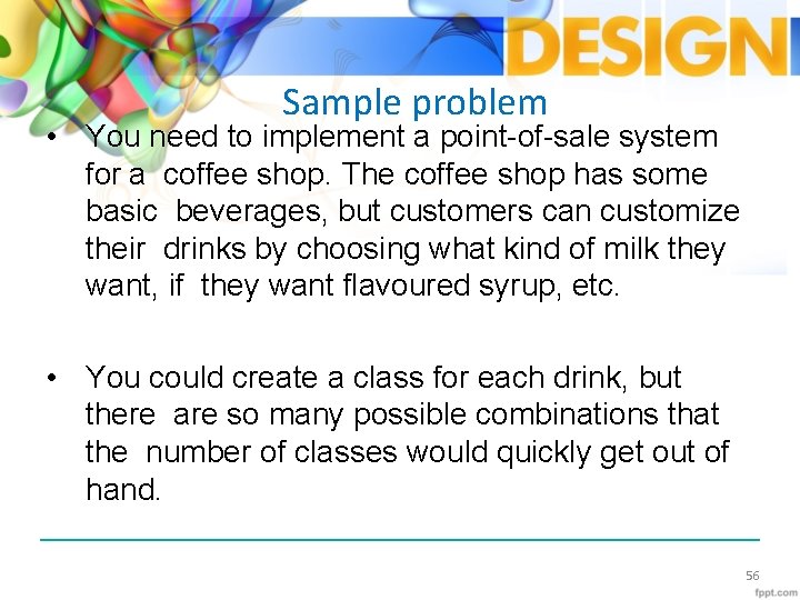 Sample problem • You need to implement a point-of-sale system for a coffee shop.