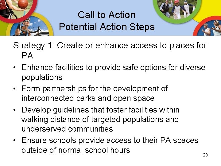 Call to Action Potential Action Steps Strategy 1: Create or enhance access to places Call to Action Potential Action Steps Strategy 1: Create or enhance access to places
