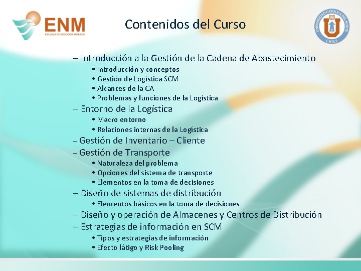 Contenidos del Curso – Introducción a la Gestión de la Cadena de Abastecimiento •