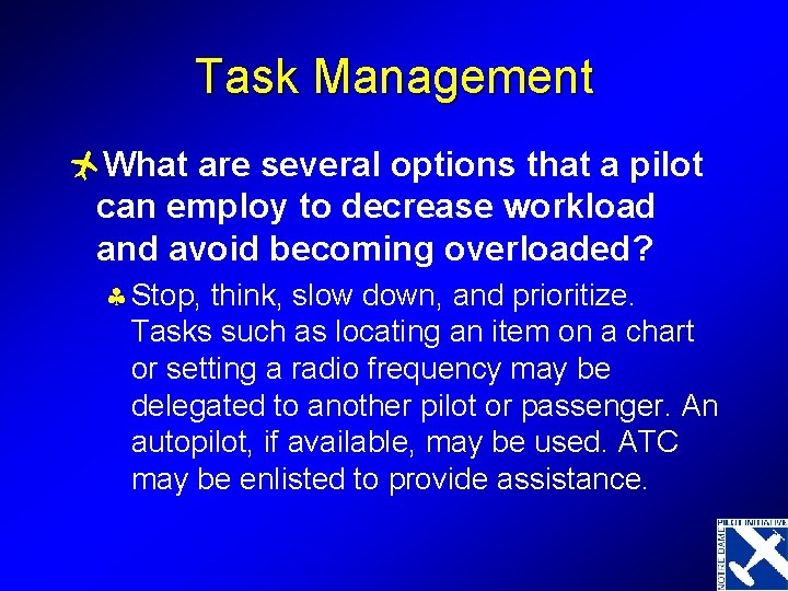 Task Management ñWhat are several options that a pilot can employ to decrease workload