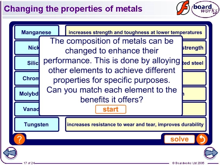 Changing the properties of metals 17 of 24 © Boardworks Ltd 2005 