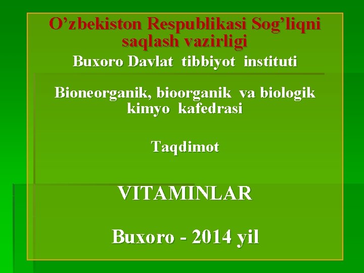 O’zbekiston Respublikasi Sog’liqni saqlash vazirligi Buxoro Davlat tibbiyot instituti Bionеorganik, bioorganik va biologik kimyo